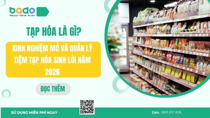 Tạp hóa là gì? Kinh nghiệm mở và quản lý tiệm tạp hóa